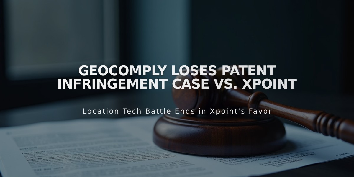 GeoComply's Patent Lawsuit Against Xpoint Dismissed by Appeals Court