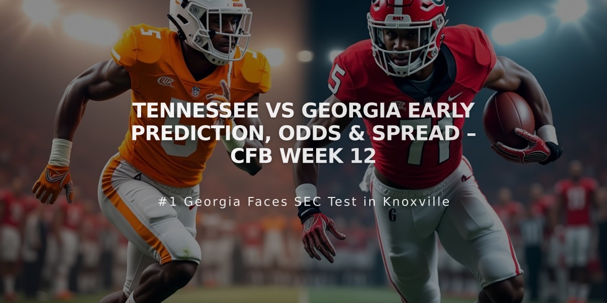 Tennessee vs Georgia Week 12: Odds, Prediction & Crucial SEC Matchup