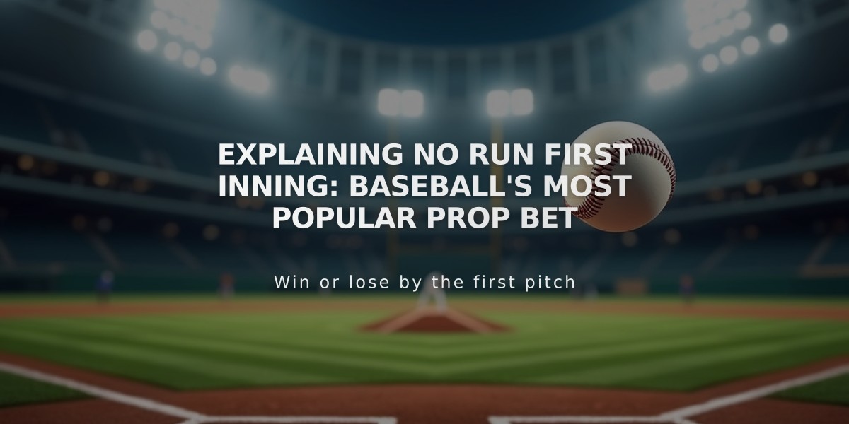 No Run First Inning (NRFI): A Guide to Baseball's Hottest Prop Bet