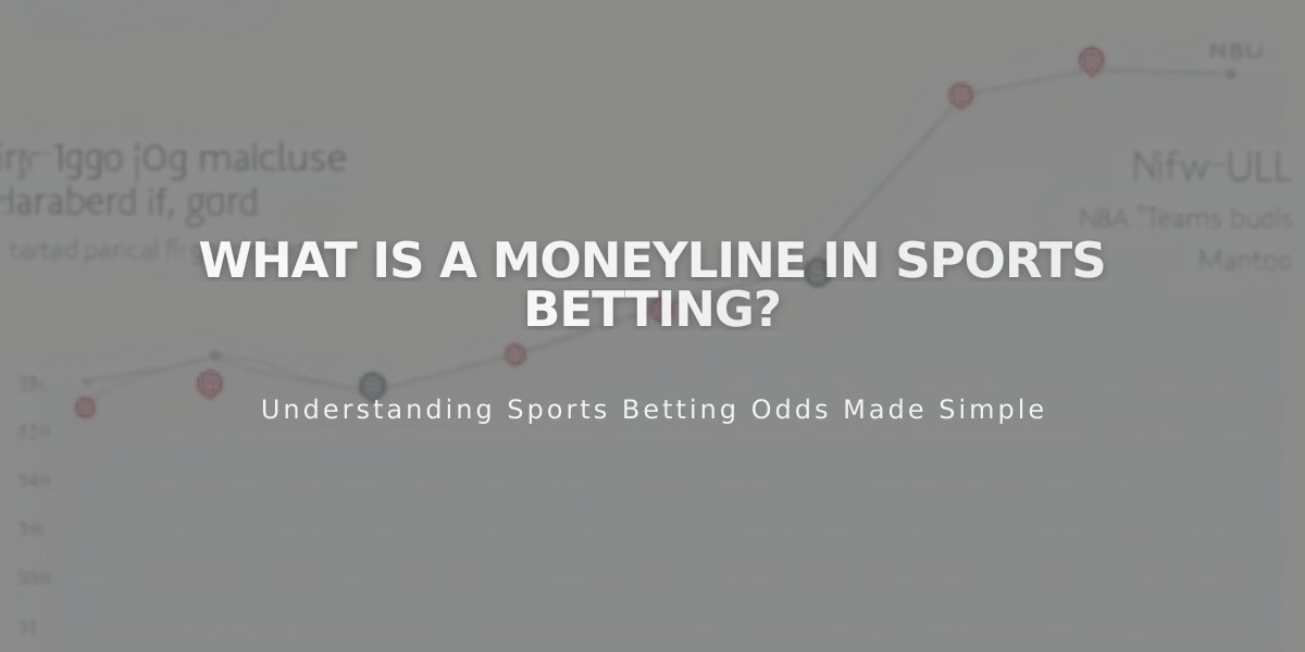 Understanding Moneyline Betting: A Beginner's Guide to Sports Wagering