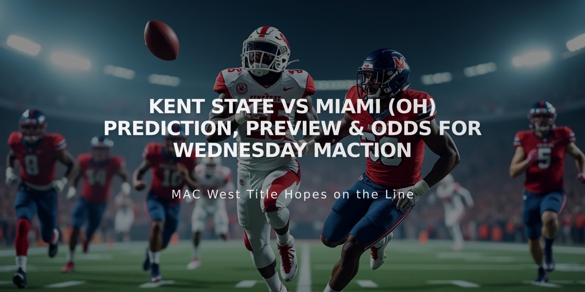 Kent State vs Miami (OH): Key MACtion Matchup Odds and Preview for Wednesday Night