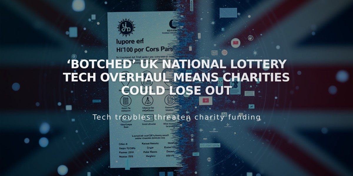 UK National Lottery Tech Upgrade Failures Threaten Charity Funding Goals