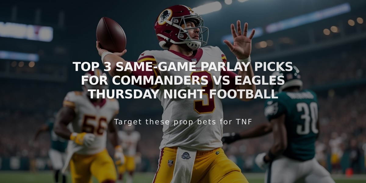 Top 3 Same-Game Parlay Picks for Commanders vs Eagles Thursday Night Football