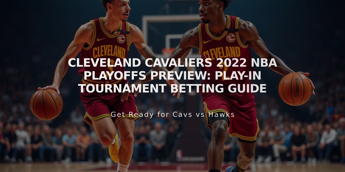 Cleveland Cavaliers 2022 NBA Playoffs Preview: Play-in Tournament Betting Guide