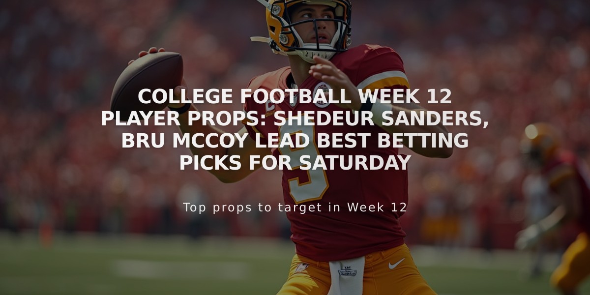 College Football Week 12 Player Props: Shedeur Sanders, Bru McCoy Lead Best Betting Picks for Saturday