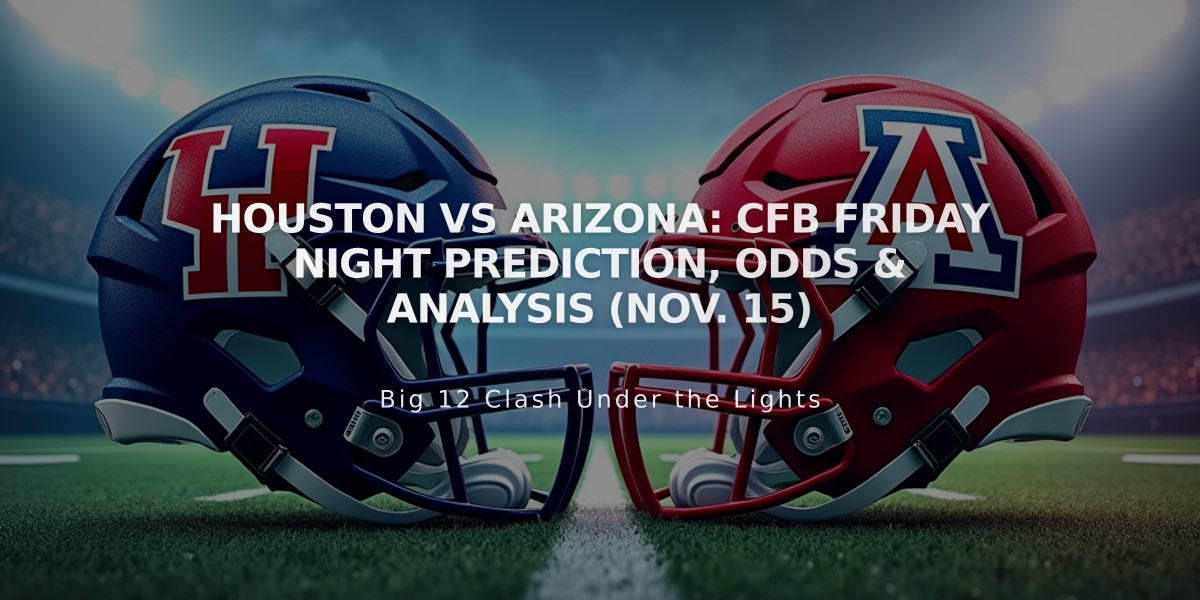 Houston vs Arizona: CFB Friday Night Prediction, Odds & Analysis (Nov. 15)