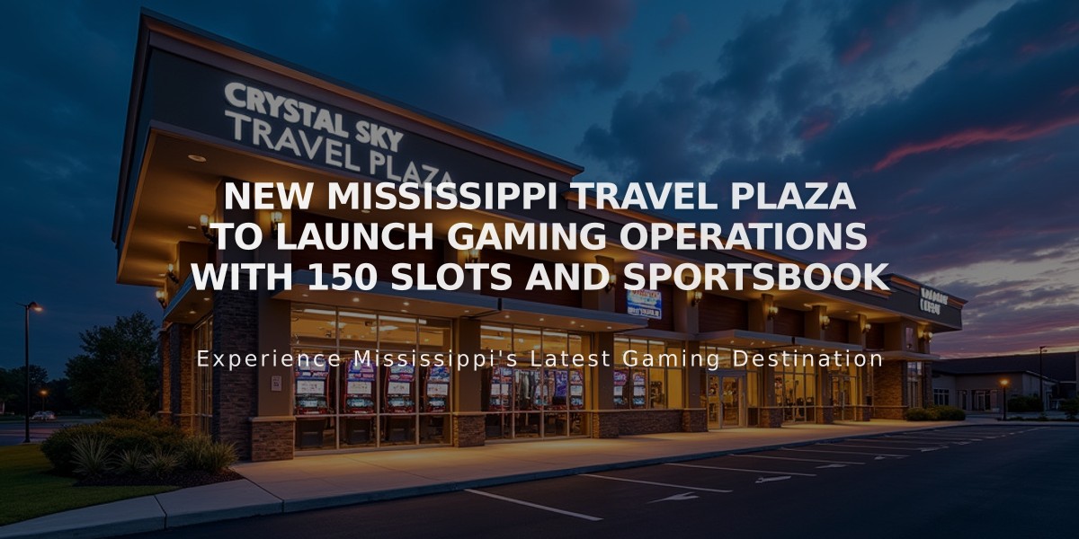 New Mississippi Travel Plaza to Launch Gaming Operations with 150 Slots and Sportsbook