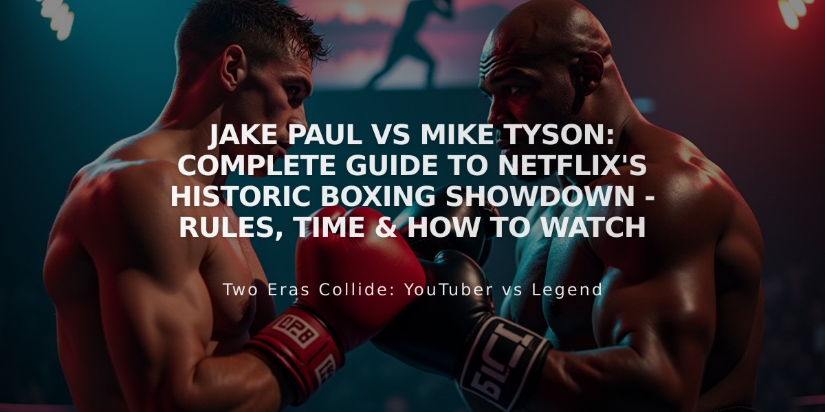 Jake Paul vs Mike Tyson: Complete Guide to Netflix's Historic Boxing Showdown - Rules, Time & How to Watch