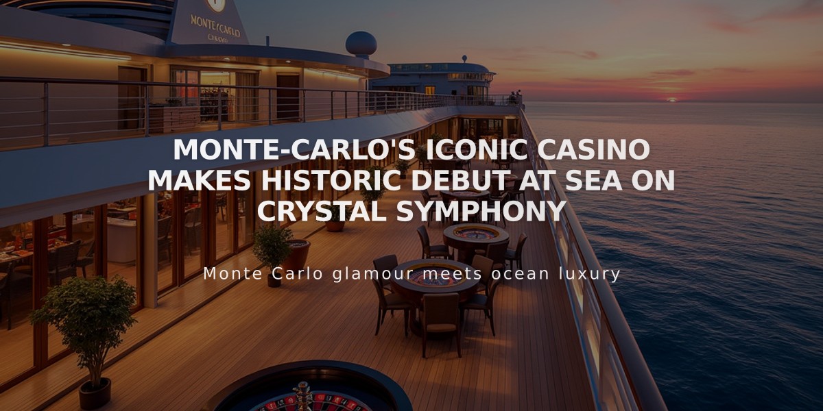 Monte-Carlo's Iconic Casino Makes Historic Debut at Sea on Crystal Symphony