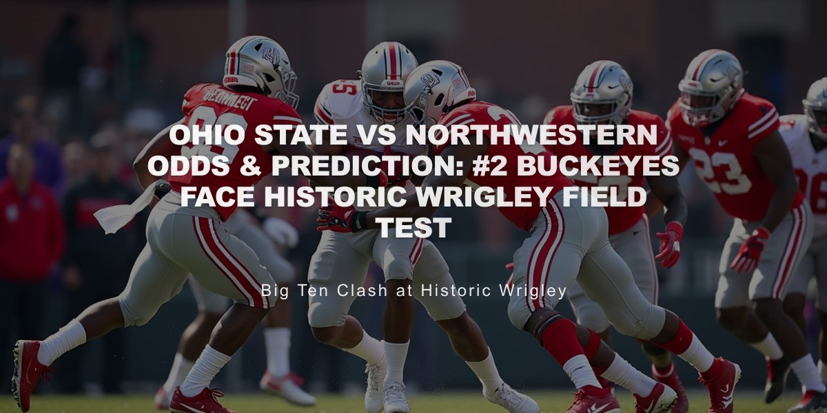 Ohio State vs Northwestern Odds & Prediction: #2 Buckeyes Face Historic Wrigley Field Test