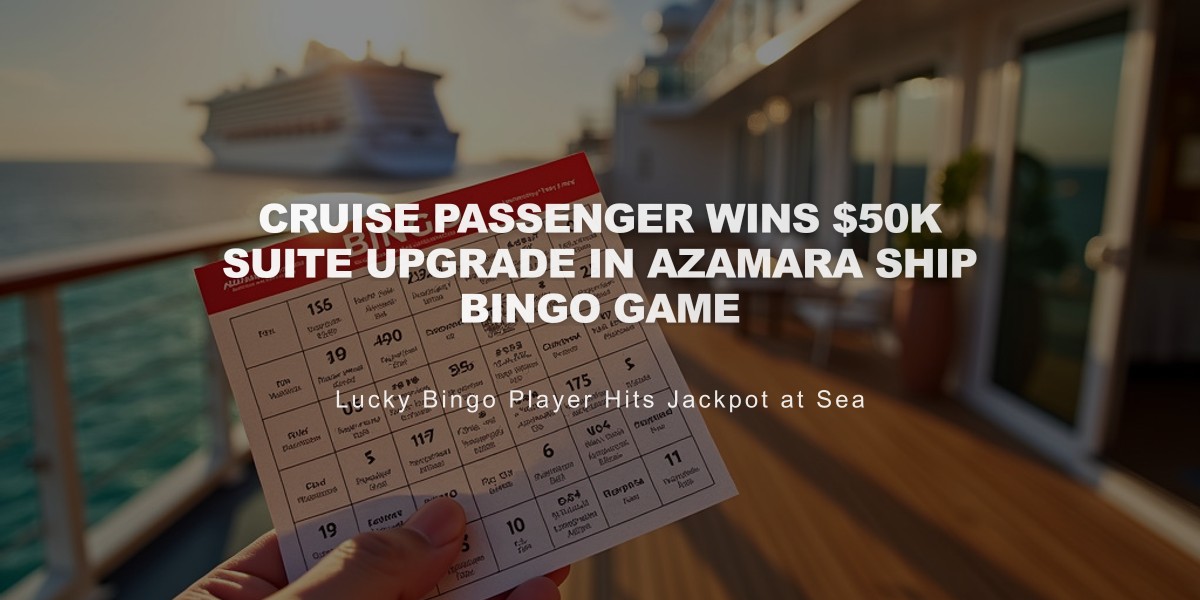 Cruise Passenger Wins $50K Suite Upgrade in Azamara Ship Bingo Game