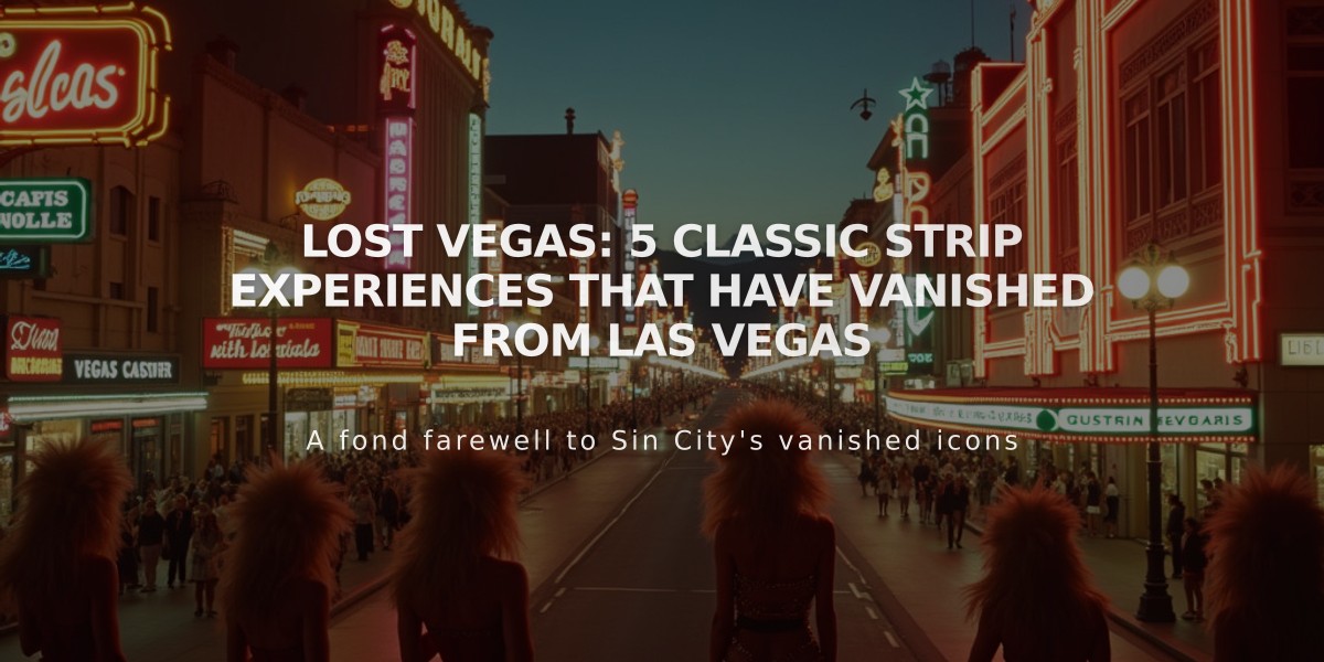 LOST VEGAS: 5 Classic Strip Experiences That Have Vanished from Las Vegas