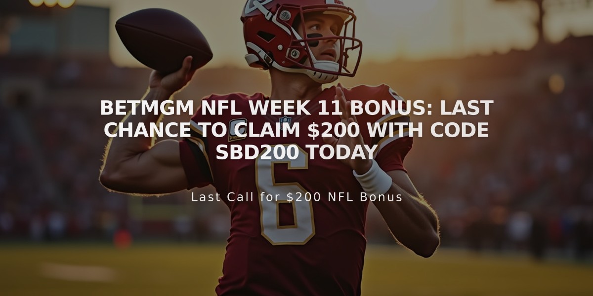 BetMGM NFL Week 11 Bonus: Last Chance to Claim $200 with Code SBD200 Today