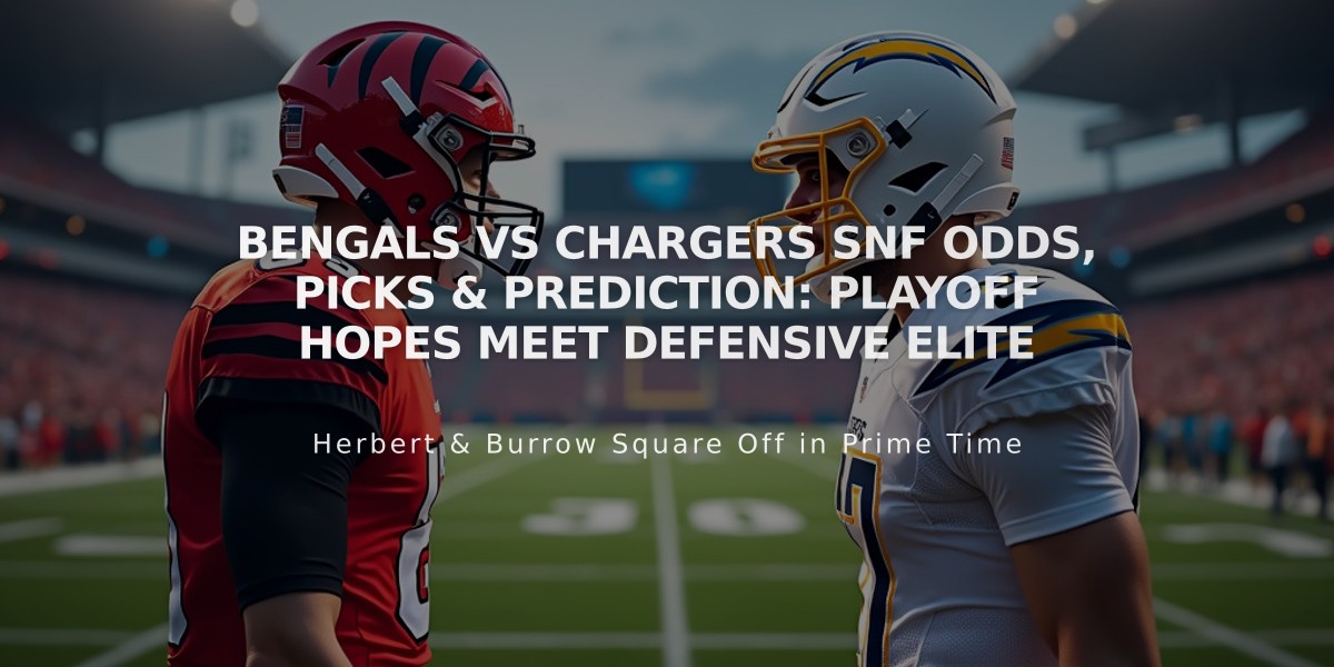 Bengals vs Chargers SNF Odds, Picks & Prediction: Playoff Hopes Meet Defensive Elite