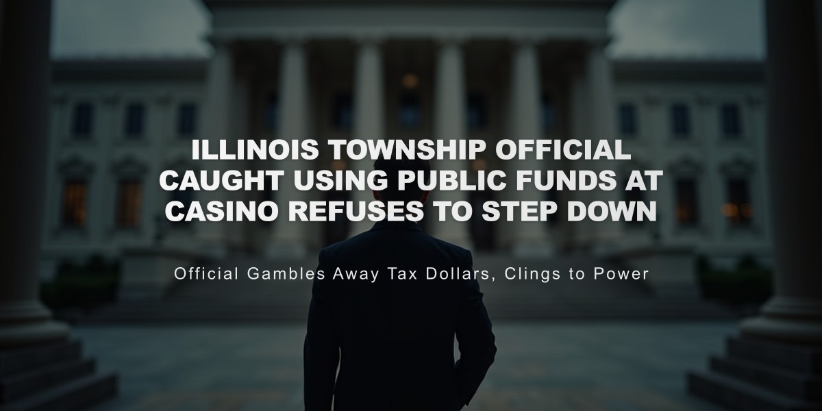 Illinois Township Official Caught Using Public Funds at Casino Refuses to Step Down