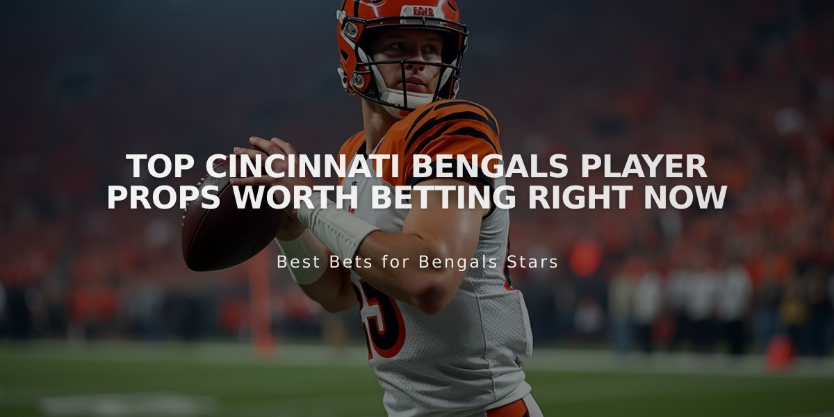 Top Cincinnati Bengals Player Props Worth Betting Right Now