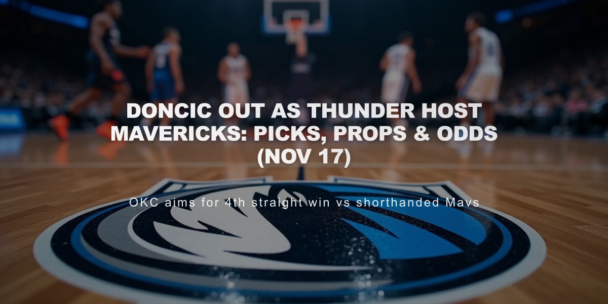 Doncic Out as Thunder Host Mavericks: Picks, Props & Odds (Nov 17)