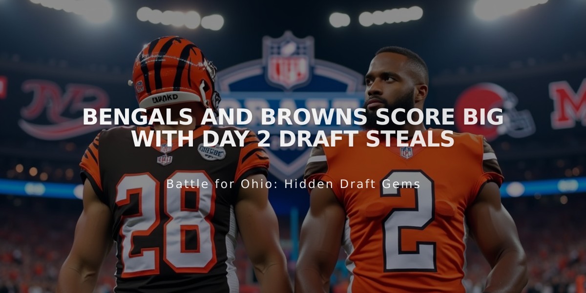 Bengals and Browns Score Big with Day 2 Draft Steals