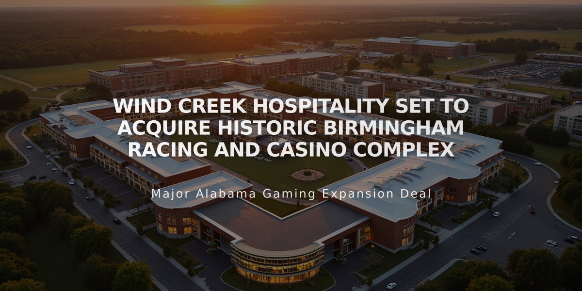 Wind Creek Hospitality Set to Acquire Historic Birmingham Racing and Casino Complex