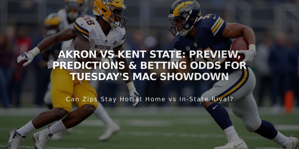 Akron vs Kent State: Preview, Predictions & Betting Odds for Tuesday's MAC Showdown