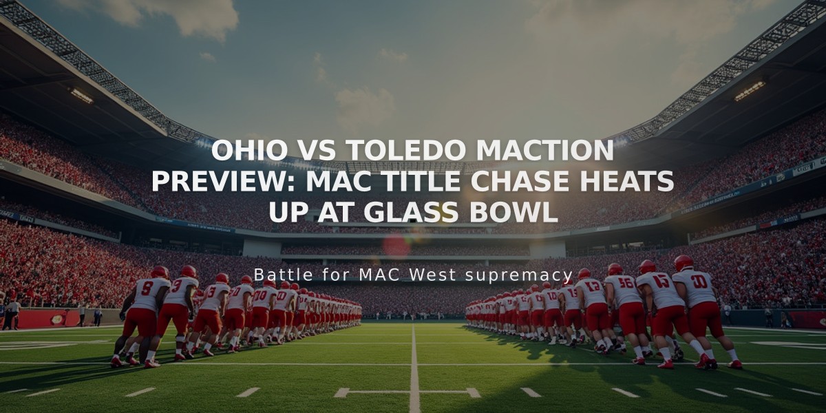 Ohio vs Toledo MACtion Preview: MAC Title Chase Heats Up at Glass Bowl