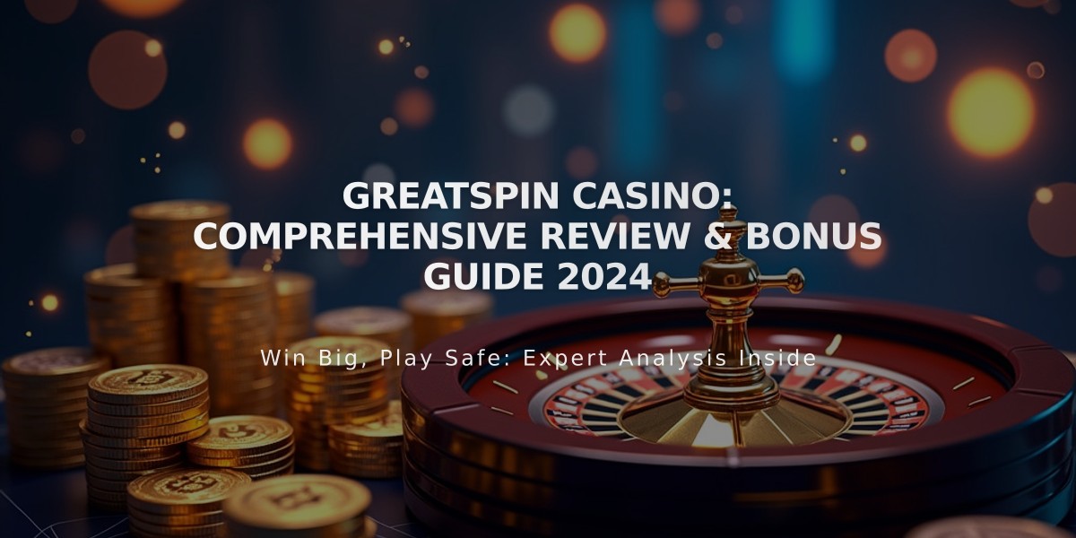 GreatSpin Casino: Comprehensive Review & Bonus Guide 2024