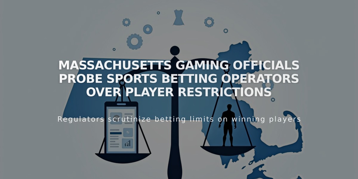 Massachusetts Gaming Officials Probe Sports Betting Operators Over Player Restrictions