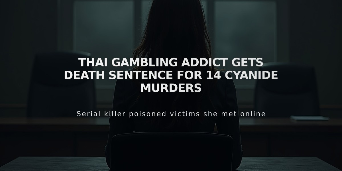 Thai Gambling Addict Gets Death Sentence for 14 Cyanide Murders