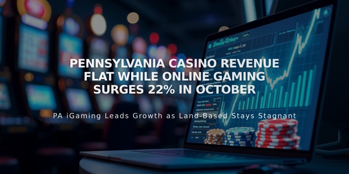 Pennsylvania Casino Revenue Flat While Online Gaming Surges 22% in October