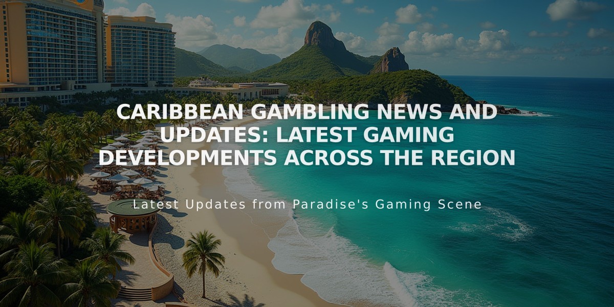 Caribbean Gambling News and Updates: Latest Gaming Developments Across the Region