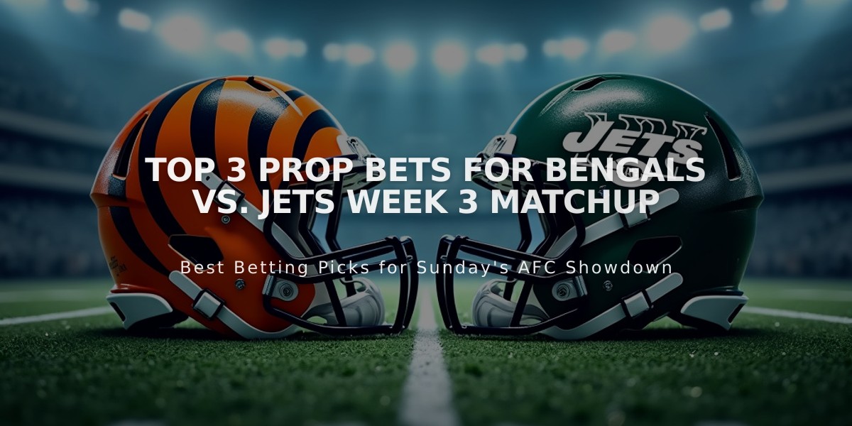 Top 3 Prop Bets for Bengals vs. Jets Week 3 Matchup