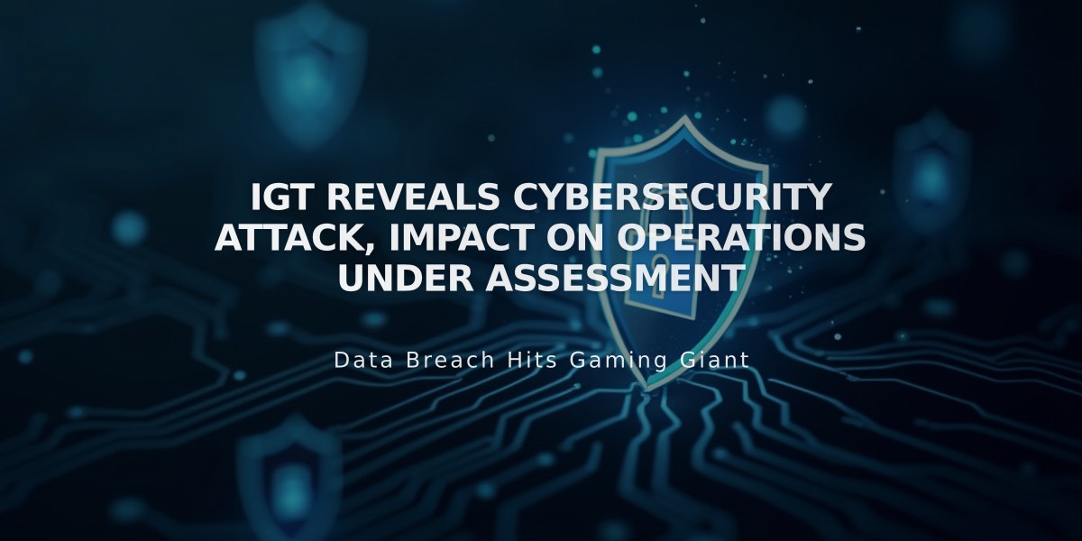 IGT Reveals Cybersecurity Attack, Impact on Operations Under Assessment