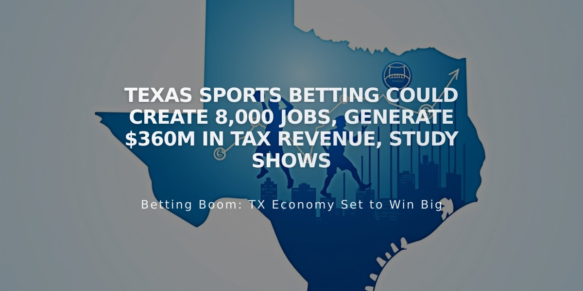 Texas Sports Betting Could Create 8,000 Jobs, Generate $360M in Tax Revenue, Study Shows