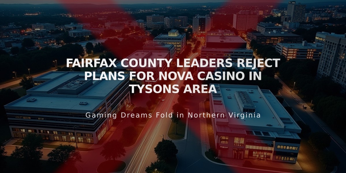 Fairfax County Leaders Reject Plans for NoVA Casino in Tysons Area