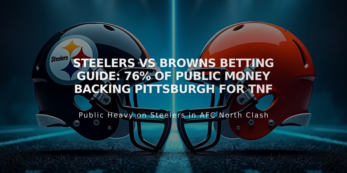 Steelers vs Browns Betting Guide: 76% of Public Money Backing Pittsburgh for TNF