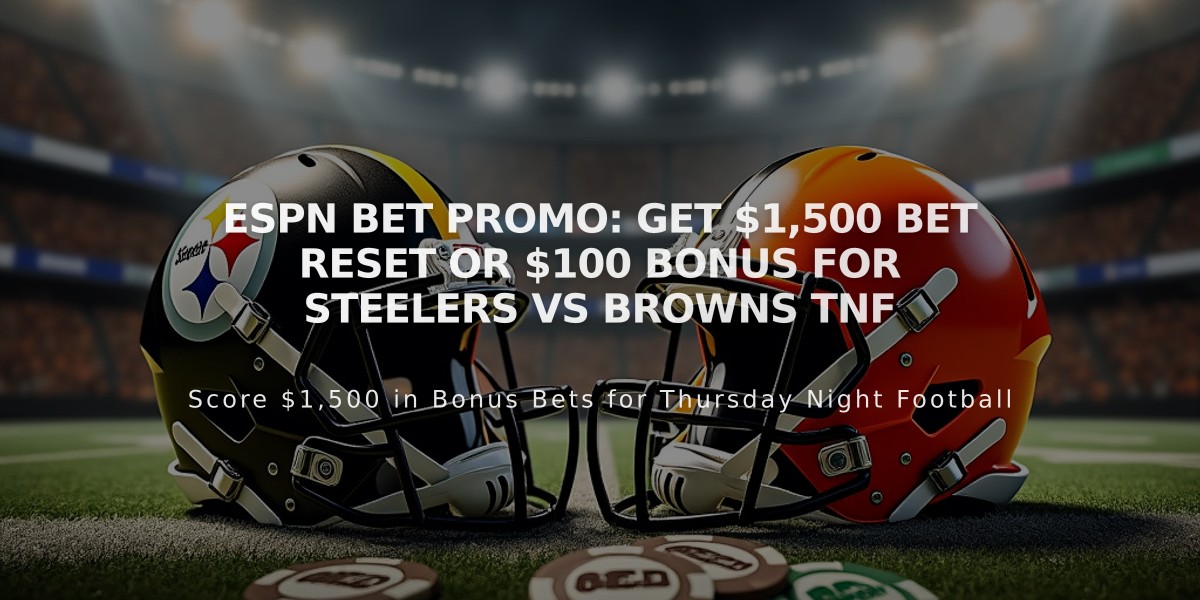 ESPN BET Promo: Get $1,500 Bet Reset or $100 Bonus for Steelers vs Browns TNF