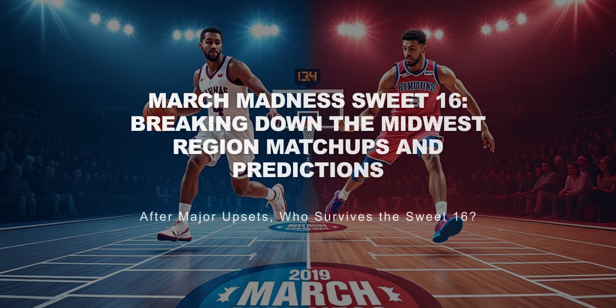 March Madness Sweet 16: Breaking Down the Midwest Region Matchups and Predictions