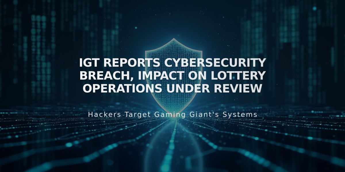 IGT Reports Cybersecurity Breach, Impact on Lottery Operations Under Review