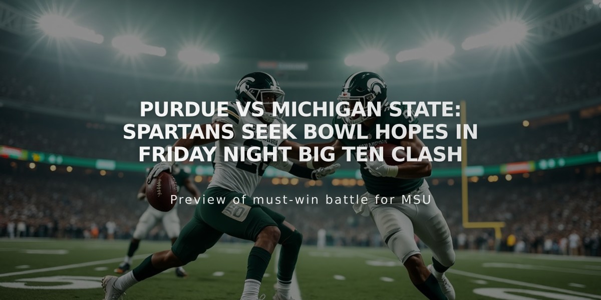 Purdue vs Michigan State: Spartans Seek Bowl Hopes in Friday Night Big Ten Clash