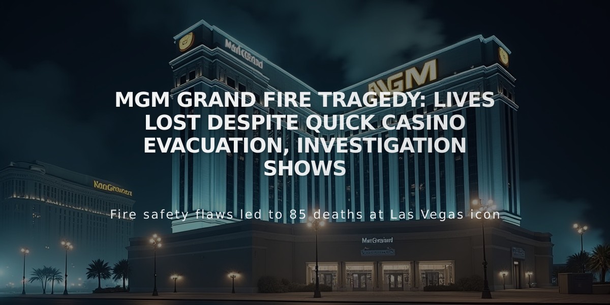 MGM Grand Fire Tragedy: Lives Lost Despite Quick Casino Evacuation, Investigation Shows