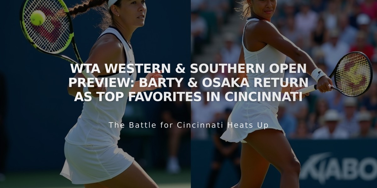 WTA Western & Southern Open Preview: Barty & Osaka Return as Top Favorites in Cincinnati