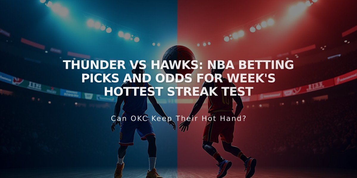 Thunder vs Hawks: NBA Betting Picks and Odds for Week's Hottest Streak Test