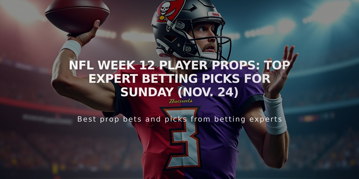 NFL Week 12 Player Props: Top Expert Betting Picks for Sunday (Nov. 24)