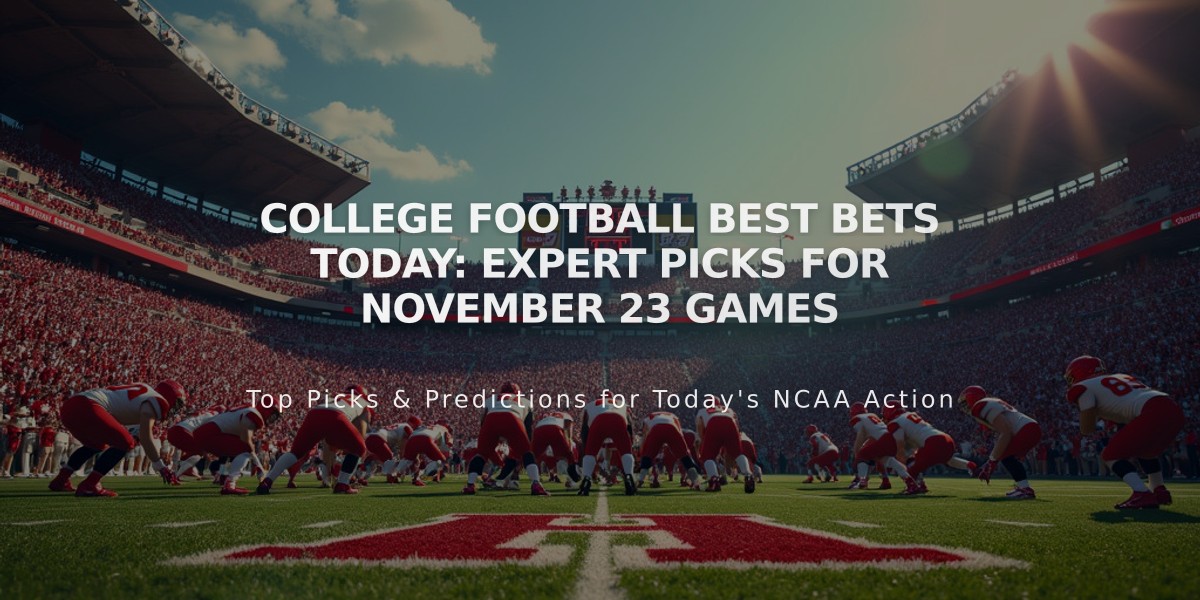 College Football Best Bets Today: Expert Picks for November 23 Games