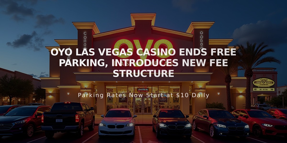 Oyo Las Vegas Casino Ends Free Parking, Introduces New Fee Structure