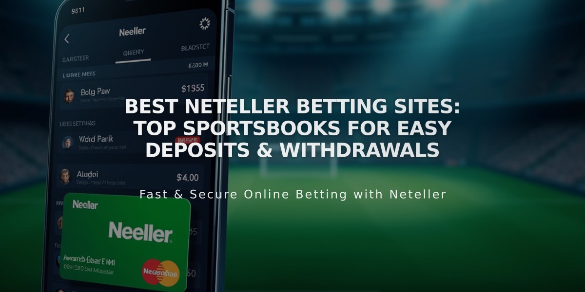 Best Neteller Betting Sites: Top Sportsbooks for Easy Deposits & Withdrawals