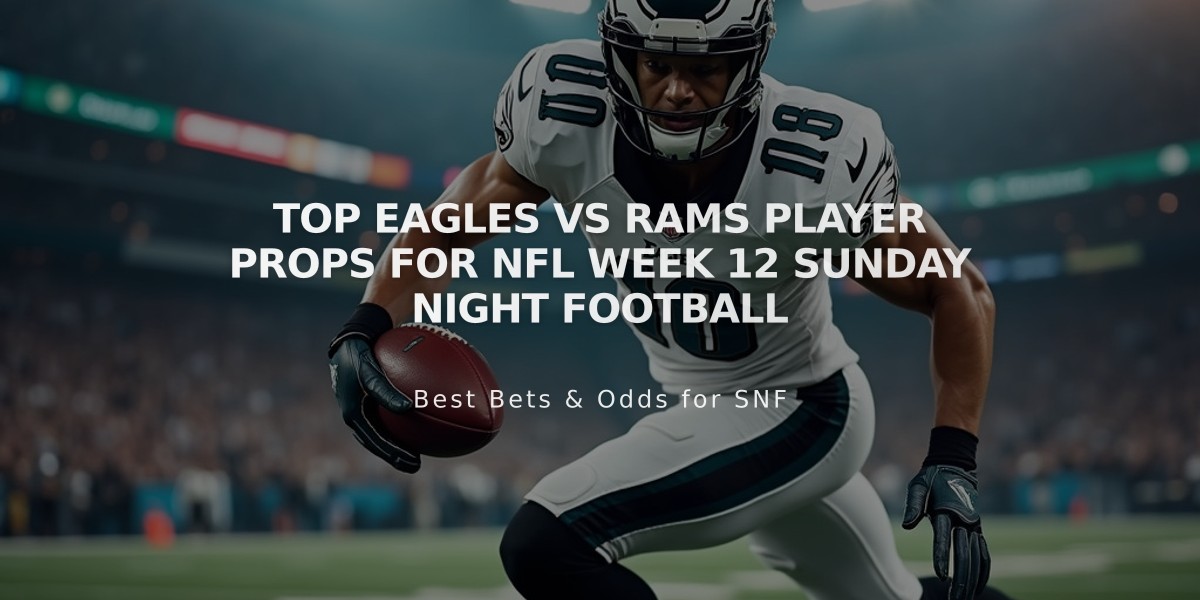 Top Eagles vs Rams Player Props for NFL Week 12 Sunday Night Football