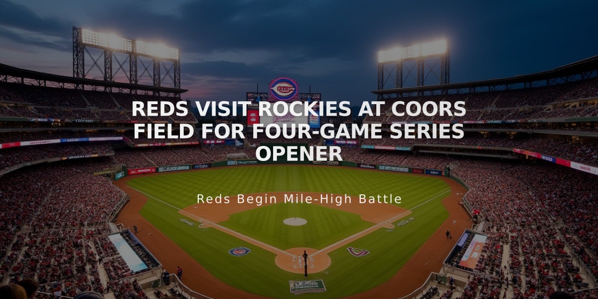 Reds Visit Rockies at Coors Field for Four-Game Series Opener