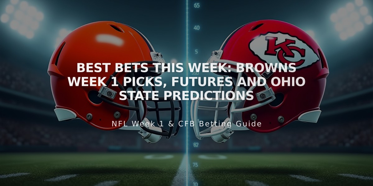 Best Bets This Week: Browns Week 1 Picks, Futures and Ohio State Predictions