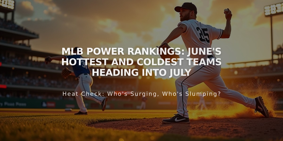 MLB Power Rankings: June's Hottest and Coldest Teams Heading Into July